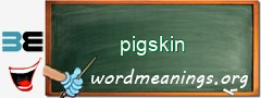 WordMeaning blackboard for pigskin